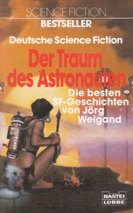 Der Traum des Astronauten ( C ) - Weigand, Jörg